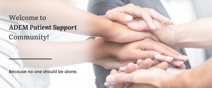 A welcome banner for ADEM Patient Support community featuring a group of hands symbolizing unity